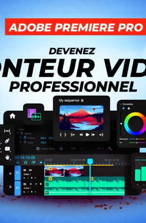 Devenez MONTEUR VIDÉO professionnel avec PREMIERE PRO